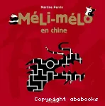 Méli-mélo en Chine