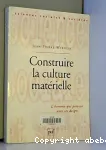 Construire la culture matérielle : l'homme qui pensait avec ses doigts