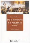 De la monarchie à la république, 1815-1879