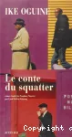 Le conte du squatter : roman