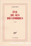 Eve de ses décombres : roman