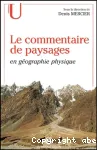 Le commentaire de paysages en géographie physique : documents et méthodes