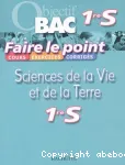 Sciences de la vie et de la terre, 1re S : cours, exercices corrigés