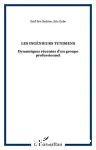 Les ingénieurs tunisiens : dynamiques récentes d'un groupe professionnel