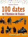 Les 100 dates de l'histoire de France