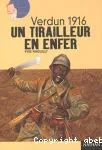 Verdun 1916 : un tirailleur en enfer