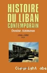 Histoire du Liban contemporain : tome II 1943-1990