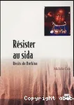 Résister au sida : récits du Burkina