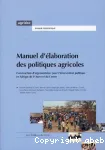 Manuel d'élaboration des politiques agricoles : construction d'argumentaires pour l'intervention publique en Afrique de l'Ouest et du Centre