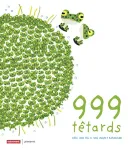 999 têtards, la nouvelle maison