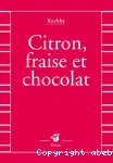 Citron, fraise et chocolat