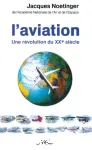L'aviation : une révolution du XXe siècle