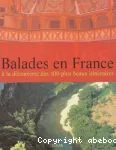 Balades en France : à la découverte des 100 plus beaux itinéraires