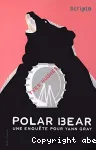 Polar bear : une enquête pour Yann Gray