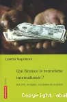 Qui finance le terrorisme international ? : IRA, ETA, Al Qaida... les dollars de la terreur