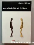 Au-delà du Noir et du Blanc