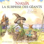 La surprise des géants : un conte du pays de Narnia