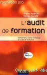 L'audit de formation : comprendre, réaliser et évaluer un audit de formation