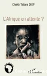 L'Afrique en attente ?