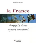 La France : autopsie d'un mythe national