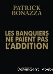 Les banquiers ne paient pas l'addition