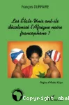 Les Etats-Unis ont-ils décolonisé l'Afrique noire francophone ?