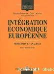 Intégration économique européenne : problèmes et analyses