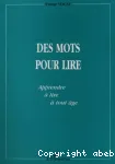 Des mots pour lire : apprendre à lire à tout âge