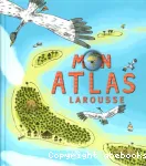 Mon atlas Larousse