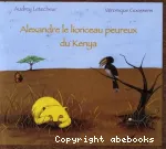 Alexandre le lionceau peureux du Kenya