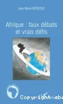 Afrique, faux débats et vrais défis