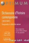 Dictionnaire d'histoire contemporaine (1870-2001) : comprendre le siècle des masses