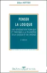 Penser la logique : une introduction technique et théorique à la philosophie de la logique et du langage