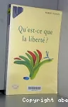 Qu'est-ce que la liberté ?