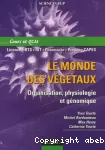 Le monde des végétaux : organisation, physiologie et génomique