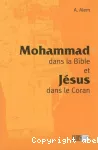 Mohammad dans la Bible et Jésus dans le Coran
