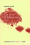 Un rêve d'albatros : nouvelles