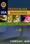 Techniques bancaires : le marché des particuliers