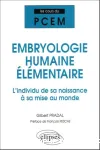 Embryologie humaine élémentaire : l'individu de sa naissance à sa mise au monde