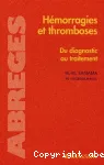 Hémorragies et thromboses : du diagnostic au traitement