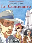 Carnets d'Orient. 4. Le centenaire