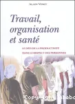 Travail, organisation et santé : le défi de la productivité dans le respect des personnes