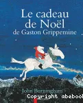 Le cadeau de Noel de Gaston Grippemine