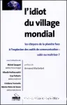 L'idiot du village mondial : les citoyens de la planète face à l'explosion des outils de communication