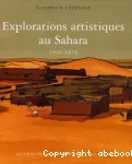 Explorations artistiques au Sahara, 1850-1975