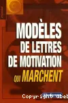 Modèles de lettres de motivations qui marchent