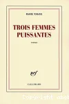 Trois femmes puissantes : roman