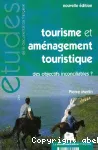 Tourisme et aménagement touristique : des objectifs inconciliables ?