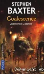 Les enfants de la destinée. 1. Coalescence