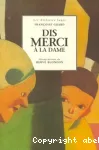 Dis merci à la dame